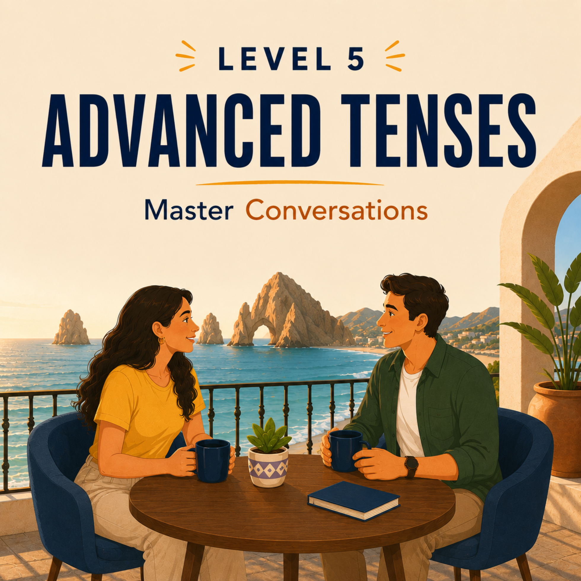 Level 5 Advanced Tenses