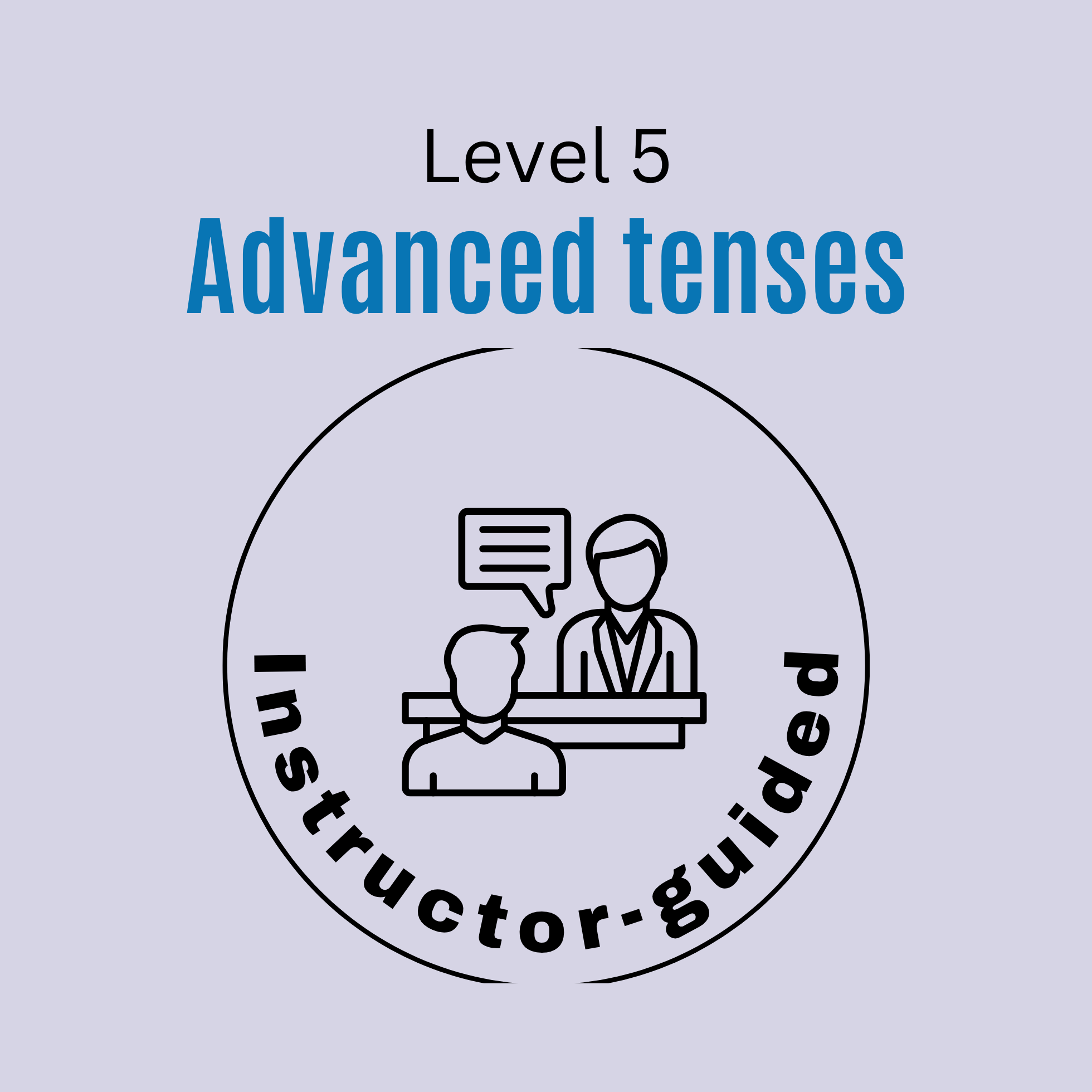 Level 5 Advanced Tenses